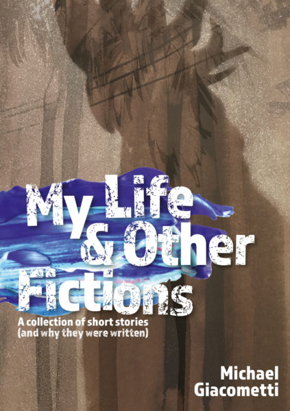 My Life & Other Fictions